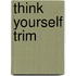 Think Yourself Trim