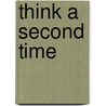 Think a Second Time by Dennis Prager