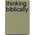 Thinking Biblically