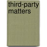 Third-Party Matters by Donald J. Green