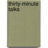 Thirty-Minute Talks door William Henry Waldron