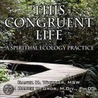 This Congruent Life door Bruce R. Grob