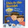 This Is the Dreidel by Abby Levine
