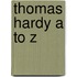 Thomas Hardy A To Z