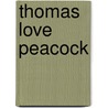 Thomas Love Peacock door Thomas Love Peacock