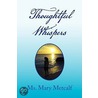 Thoughtful Whispers door Ms. Mary Metcalf