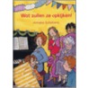 Wat zullen ze opkijken! by Anneke Scholtens