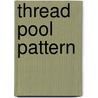 Thread Pool Pattern door Miriam T. Timpledon