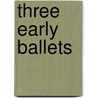 Three Early Ballets door Igor Stravinsky