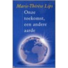 Onze toekomst, een andere aarde by M.T. Lips
