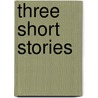 Three Short Stories door Matt Allman