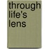 Through Life's Lens