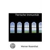 Tierische Immunitat door Werner Rosenthal