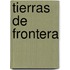 Tierras de Frontera