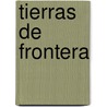 Tierras de Frontera by Hector Tizon