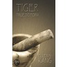 Tiger, True to Form door S. Kang Ellen