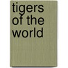 Tigers of the World door Ronald Tilson