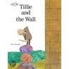 Tillie and the Wall door Leo Lionni