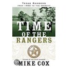 Time Of The Rangers by Mike Cox