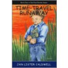 Time-Travel Runaway door Jan Lister Caldwell