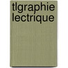 Tlgraphie Lectrique door Jules Gavarret
