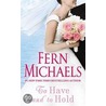 To Have and to Hold by Fern Michaels