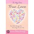 To My One True Love