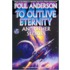 To Outlive Eternity