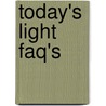 Today's Light Faq's door Onbekend
