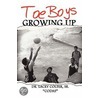 Toe Boys Growing Up door Lacey Colter Sr. "Codas"