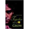 Together We'Ll Grow door David Goeske