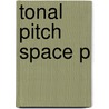 Tonal Pitch Space P by Fred Lerdahl