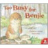 Too Busy For Benjie