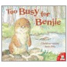 Too Busy For Benjie by Dr Albert Ellis