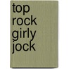 Top Rock Girly Jock door Connie Szerszen