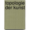 Topologie der Kunst door Boris Groys