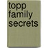 Topp Family Secrets