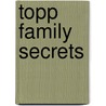 Topp Family Secrets door Anne Moore