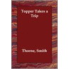 Topper Takes A Trip door Thorne Smith