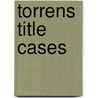 Torrens Title Cases by William Howard Hunter