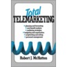 Total Telemarketing door Robert J. McHatton