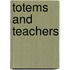 Totems And Teachers