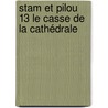 stam et Pilou 13 Le casse de la cathédrale by Studio max