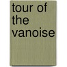 Tour Of The Vanoise by Kev Reynolds