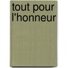Tout Pour L'Honneur by Hugues Le Roux