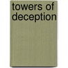 Towers of Deception by Barrie Zwicker