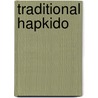 Traditional Hapkido door Kiyoshi Yamazaki