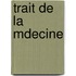Trait de La Mdecine