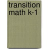 Transition Math K-1 door Ph.D. Bando Irvin Barbara