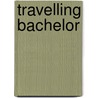 Travelling Bachelor door James Fennimore Cooper